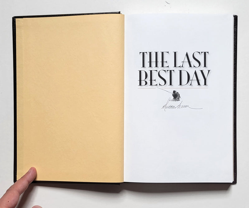 The Last Best Day: A Trout Fisher's Perspective Deluxe