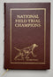 National Field Trial Champions (Pointing Dog Classics)