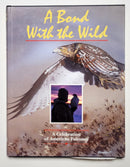 A Bond With The Wild: A Celebration of American Falconry