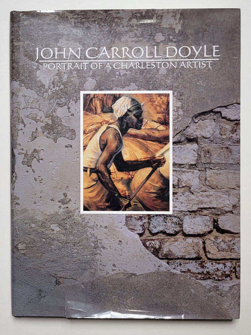 John Carroll Doyle: Portrait of a Charleston Artist