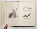 Mostly Tailfeathers: Stories about Guns and Dogs and Birds and Other Odds and Ends