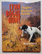 Lynn Bogue Hunt: Angler, Hunter, Artist