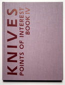Knives: Points of Interest Book 4