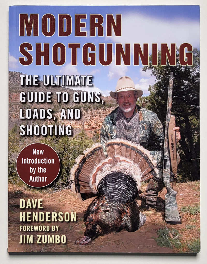 Modern Shotgunning: The Ultimate Guide to Guns, Loads, and Shooting
