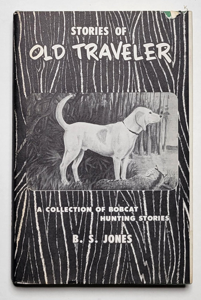Stories of Old Traveler: A Collection of Bobcat Hunting Stories