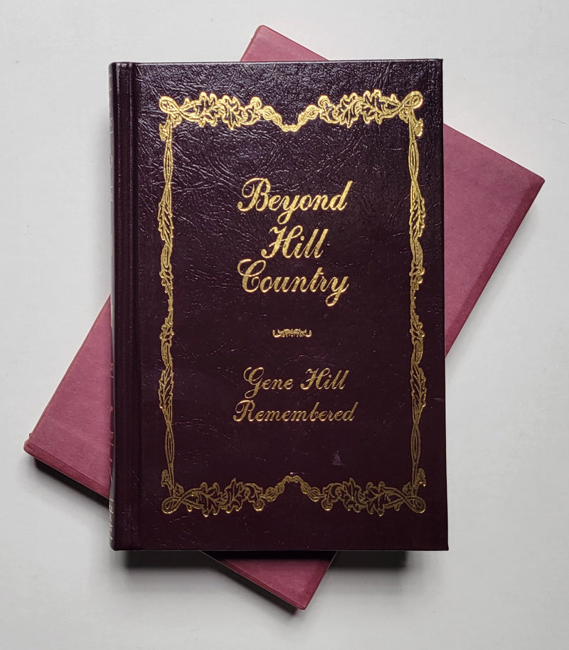 Beyond Hill Country: Gene Hill Remembered