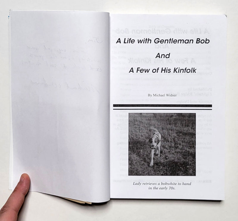A Life with Gentleman Bob and a Few of His Kinfolk: Hunting Midwest Quail