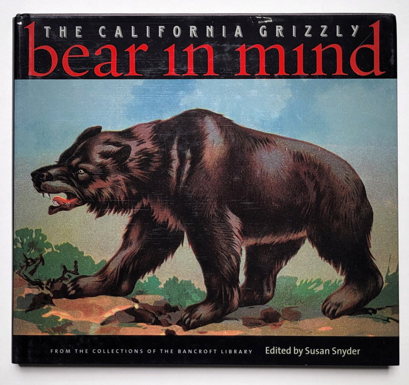 Bear in Mind: The California Grizzly