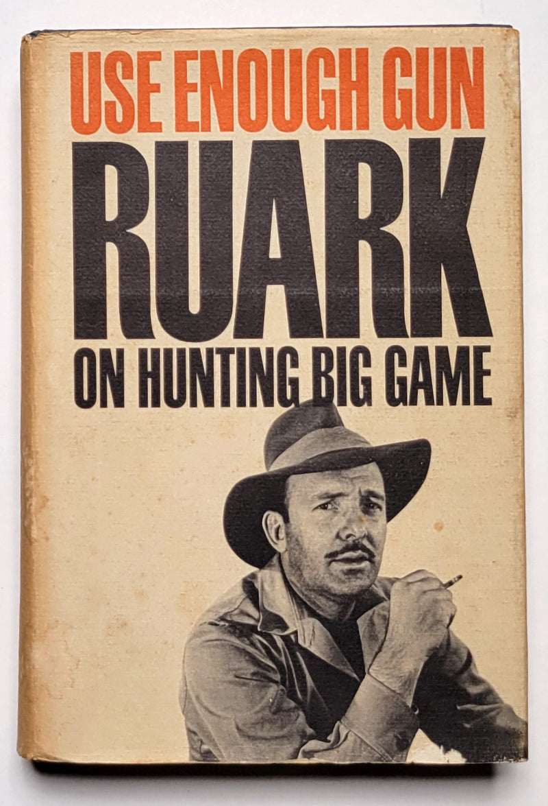 Use Enough Gun: Ruark on Hunting Big Game