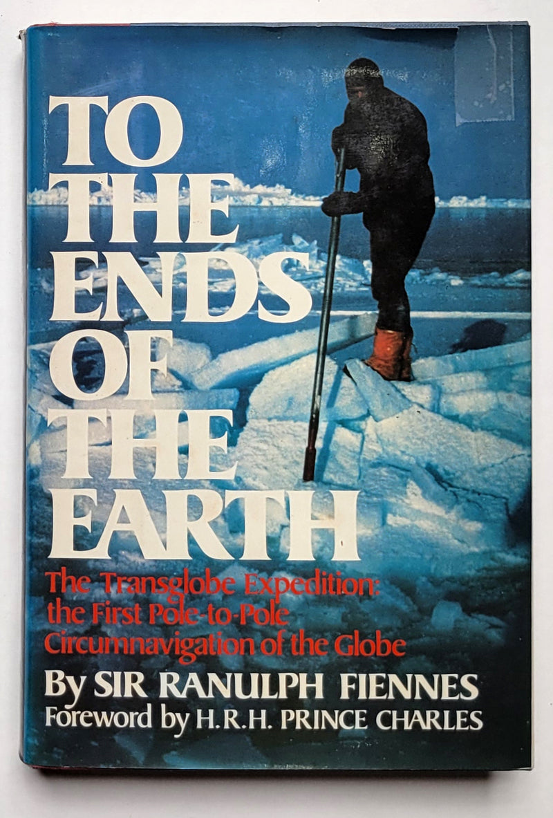 To the Ends of the Earth: The Transglobe Expedition