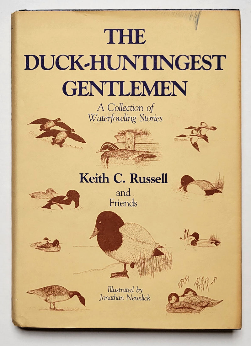 The Duck-Huntingest Gentlemen: A Collection of Waterfowling Stories