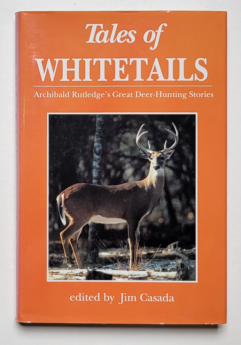 Tales of Whitetails: Archibald Rutledge's Great Deer-Hunting Stories