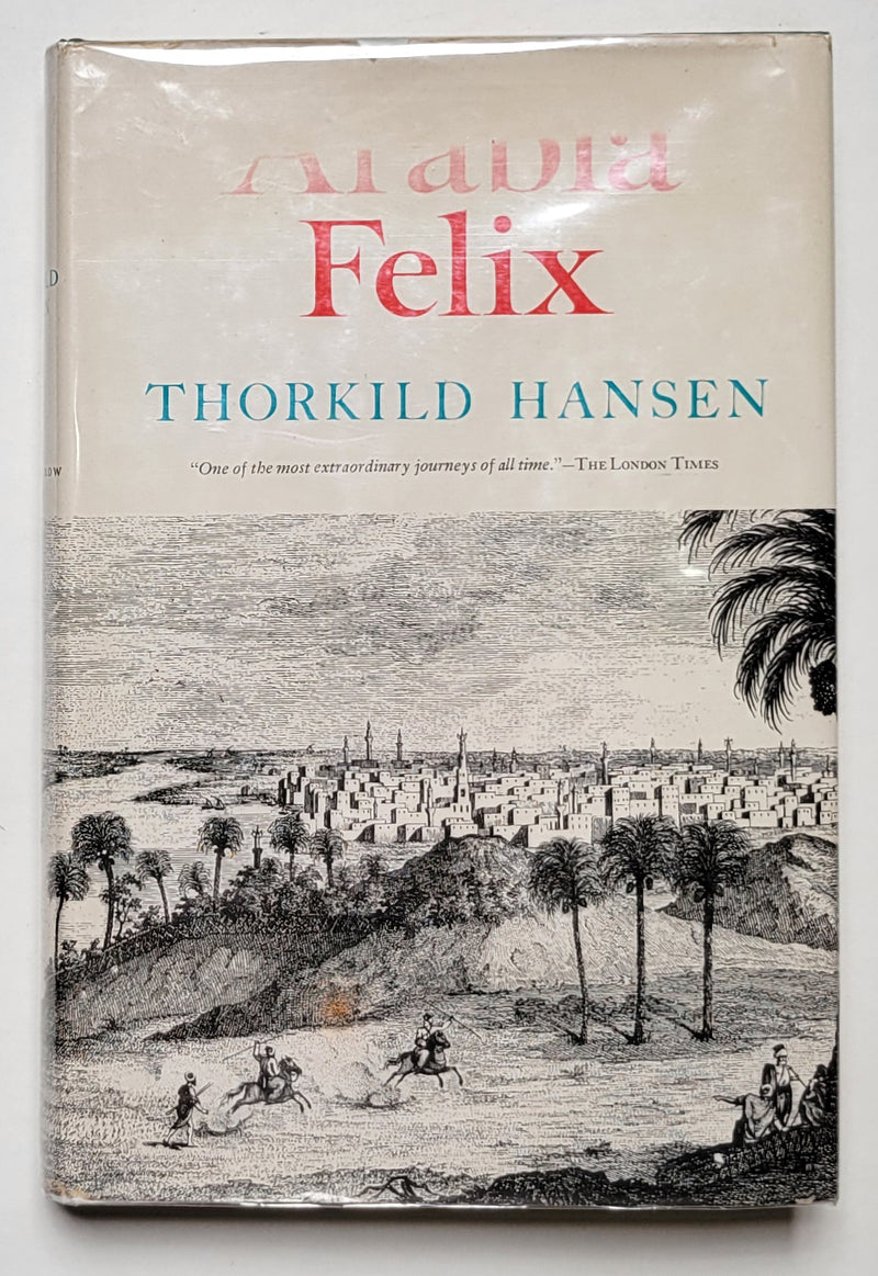 Arabia Felix: Across the Empty Quarter of Arabia