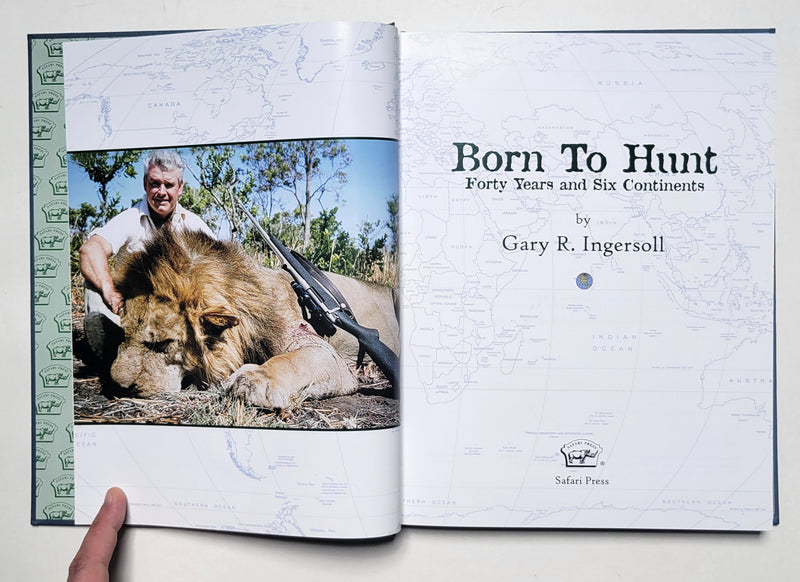Born to Hunt: Forty Years and Six Continents