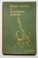 Game Parks of Sub-Equatorial Africa