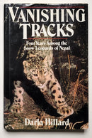 Vanishing Tracks: Four Years Among the Snow Leopards of Nepal