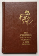 The Wilderness of Desert Bighorns & Seri Indians: The Southwestern Journals of Charles Sheldon