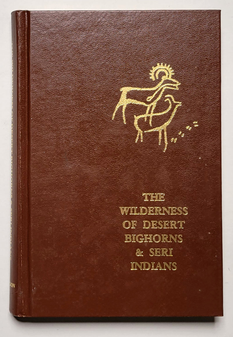 The Wilderness of Desert Bighorns & Seri Indians: The Southwestern Journals of Charles Sheldon