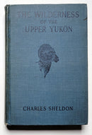 The Wilderness of the Upper Yukon