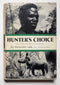 Hunter’s Choice: True Stories of African Adventure