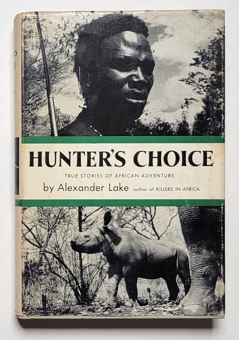 Hunter’s Choice: True Stories of African Adventure
