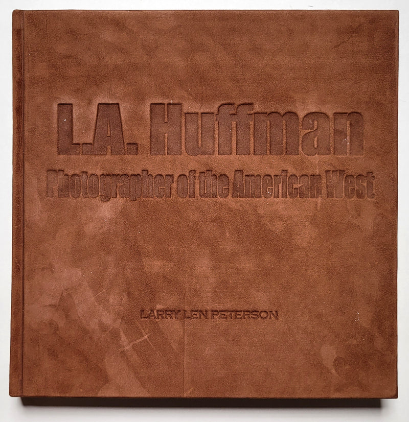 L.A. Huffman: Photographer of the American West