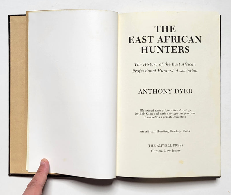 The East African Hunters: The History of the East African Professional Hunters’ Association