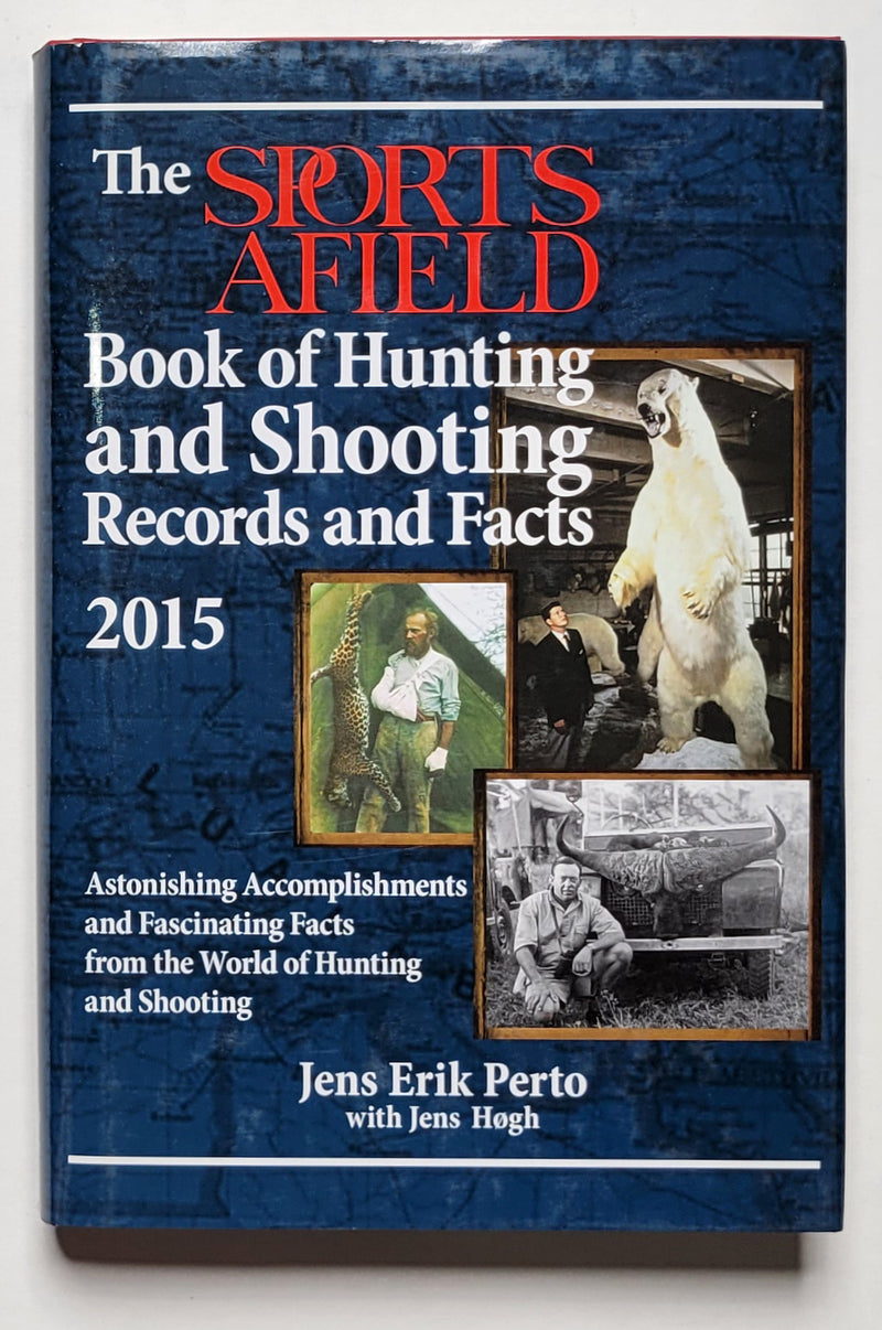 The Sports Afield Book of Hunting and Shooting Facts