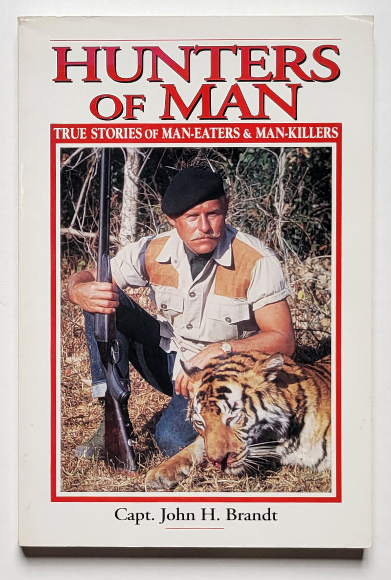 Hunters of Man: True Stories of Man-eaters and Man-killers