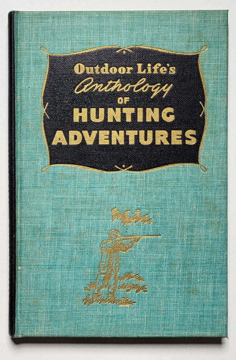 Outdoor Life’s Anthology of Hunting Adventures
