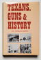Texans, Guns & History