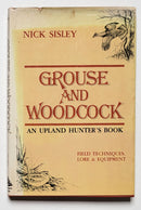 Grouse and Woodcock: An Upland Hunter’s Book