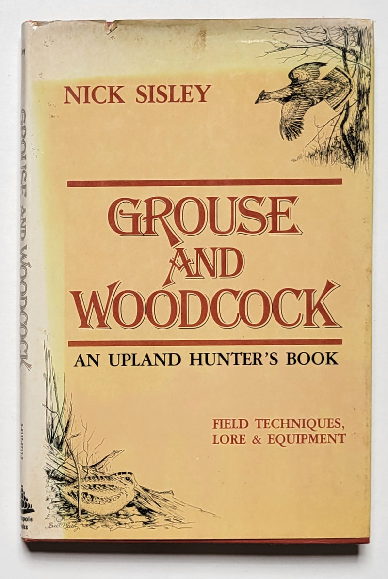 Grouse and Woodcock: An Upland Hunter’s Book