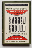 Journeys to the Barren Ground of Northern Canada 1889-1891 in Search of Musk-Ox