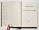 Journeys to the Barren Ground of Northern Canada 1889-1891 in Search of Musk-Ox