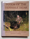 Totem of the Terrible Bear and Other Hunting Adventures