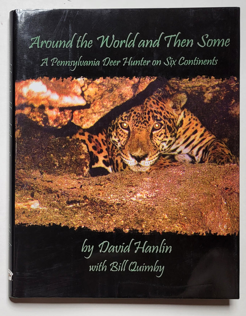 Around the World and Then Some: A Pennsylvania Deer Hunter on Six Continents