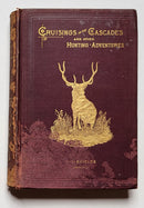 Cruisings in the Cascades and Other Hunting Adventures
