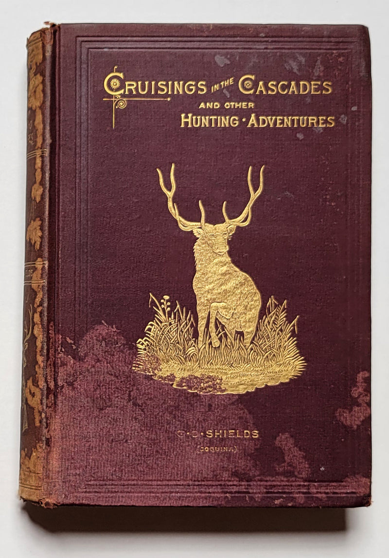 Cruisings in the Cascades and Other Hunting Adventures