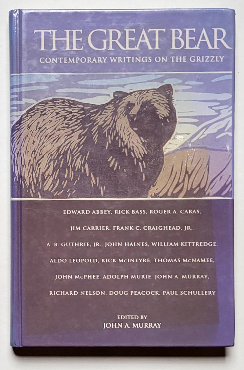 The Great Bear: Contemporary Writings on the Grizzly