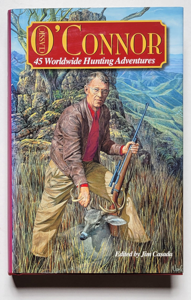 Classic O’Connor: 45 Worldwide Hunting Adventures