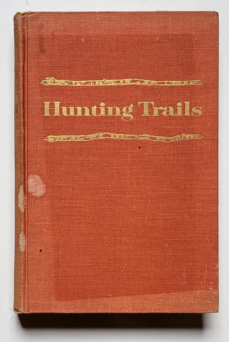 Hunting Trails: A Sportsman’s Treasury
