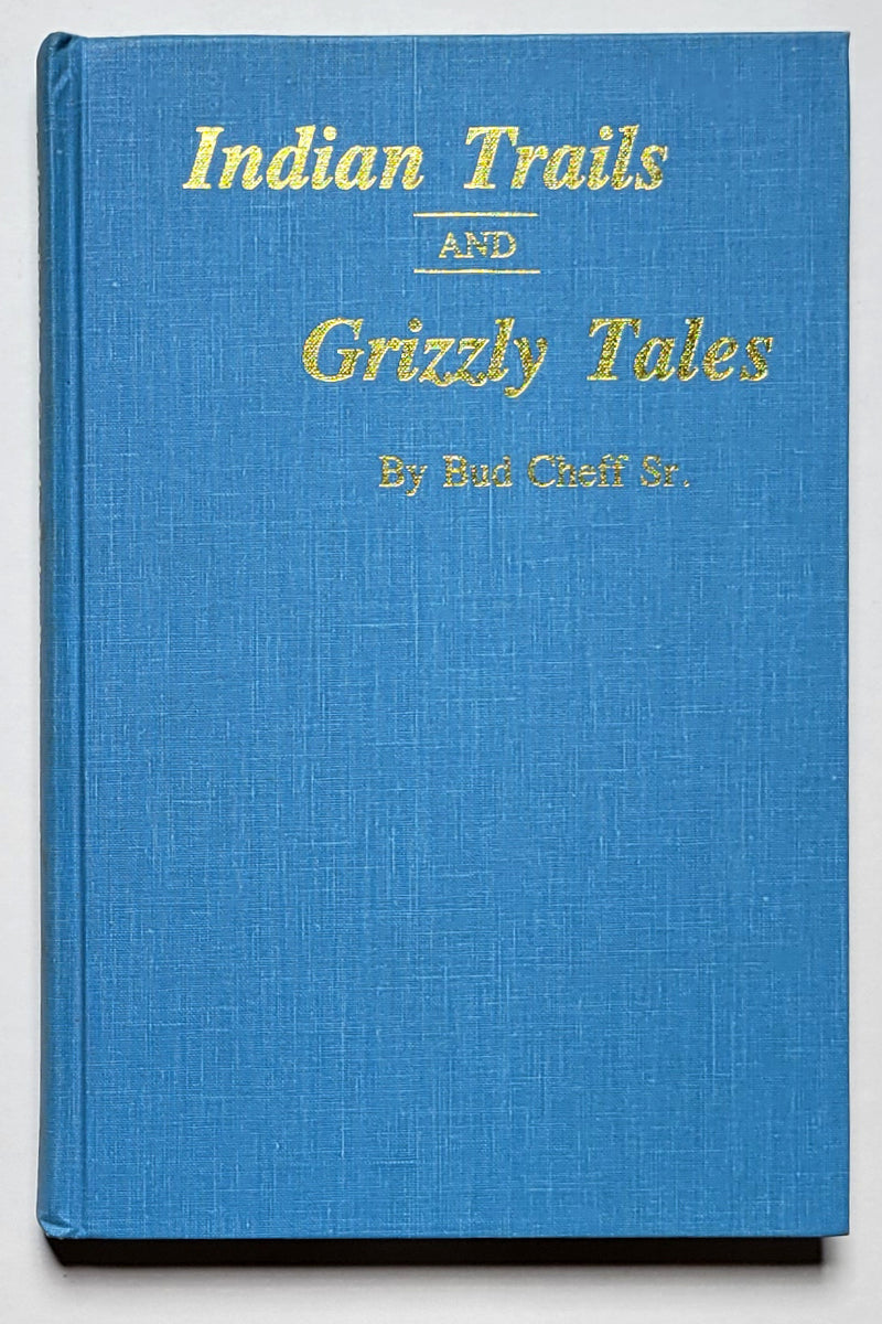Indian Trails and Grizzly Tales