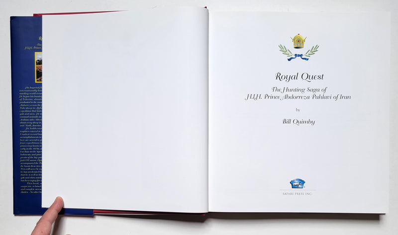 Royal Quest: The Hunting Saga of H. I. H. Prince Abdorreza Pahlavi of Iran