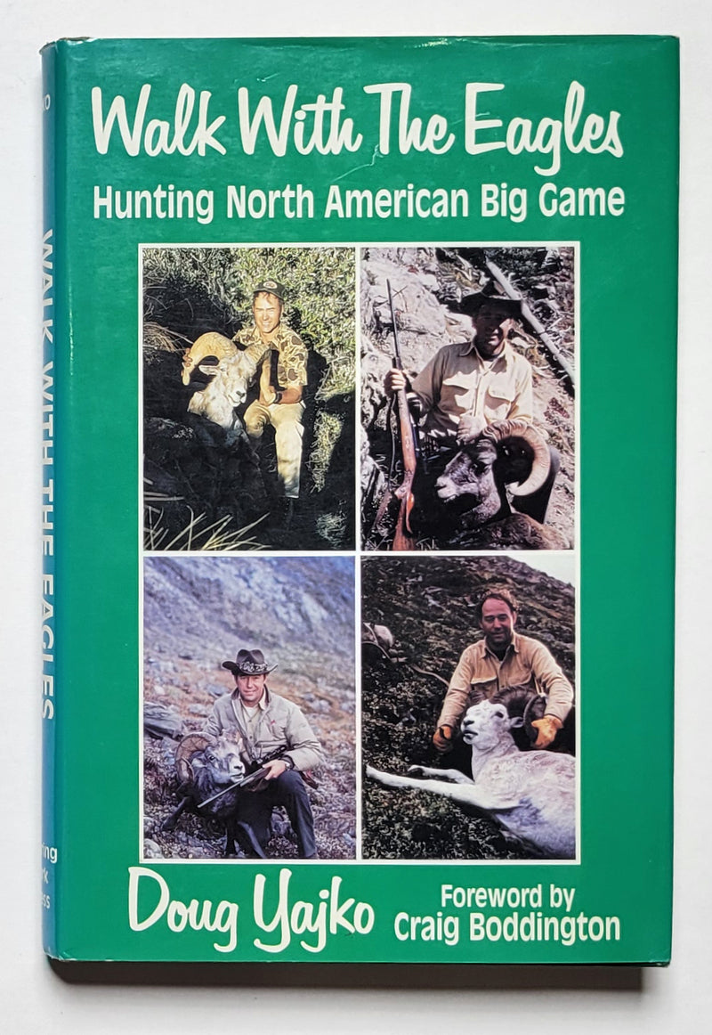 Walk with the Eagles: Hunting North American Big Game