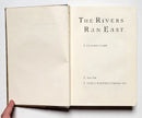The Rivers Ran East