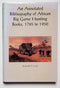 An Annotated Bibliography of African Big Game Hunting Books, 1785 to 1950