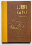 Lucky Bwana: The Adventures of a Big Game Hunter in British East Africa