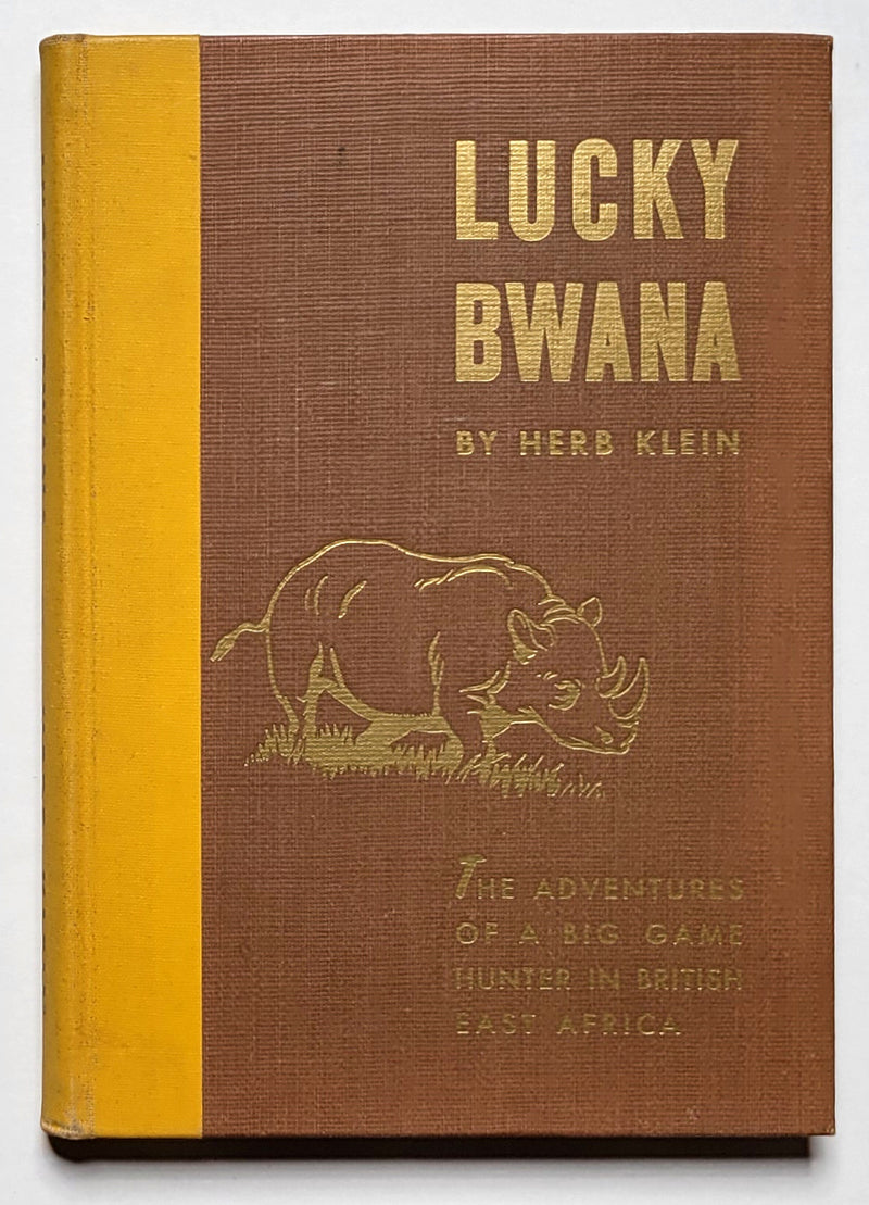 Lucky Bwana: The Adventures of a Big Game Hunter in British East Africa