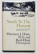 North to the Horizon: Arctic Doctor and Hunter, 1913-1917